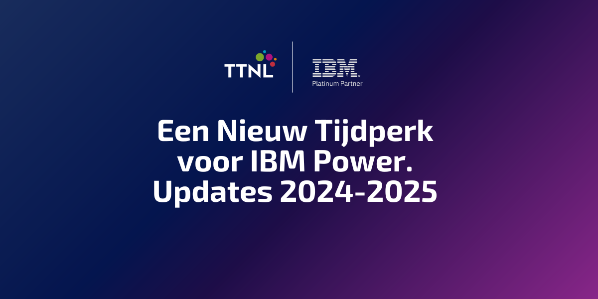 Een Nieuw Tijdperk voor IBM Power. De belangrijkste updates voor 2024-2025