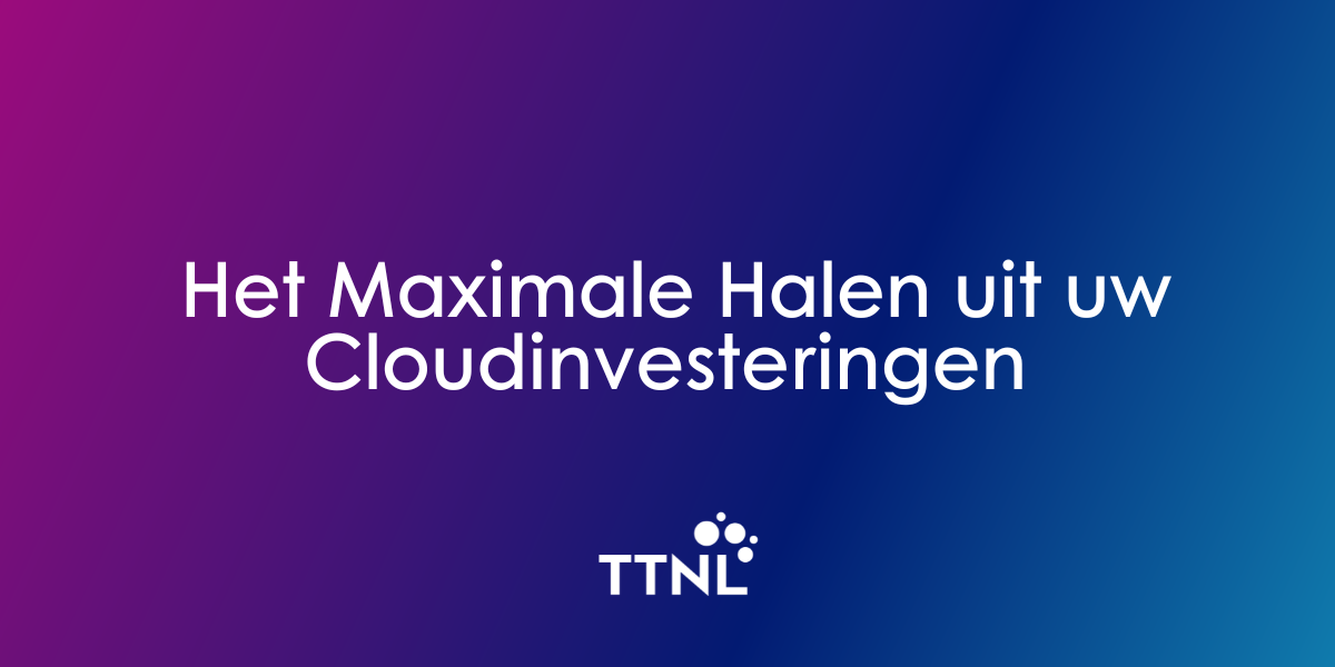 FinOps: Het Maximale Halen uit uw Cloudinvesteringen