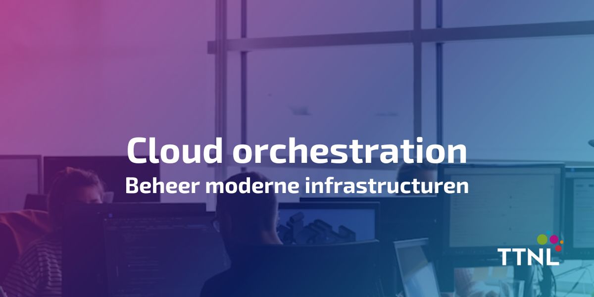 Wat is Cloud orchestration? Moderne infrastructuren beheren